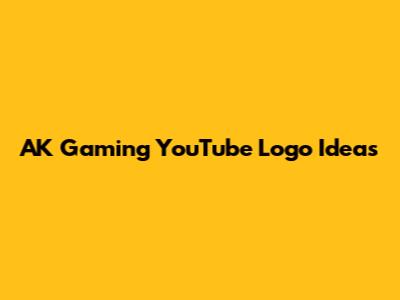 AK Gaming YouTube Logo Ideas