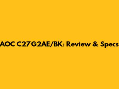 AOC C27G2AE/BK: Review & Specs
