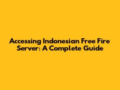 Accessing Indonesian Free Fire Server: A Complete Guide