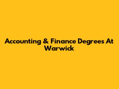Accounting & Finance Degrees At Warwick