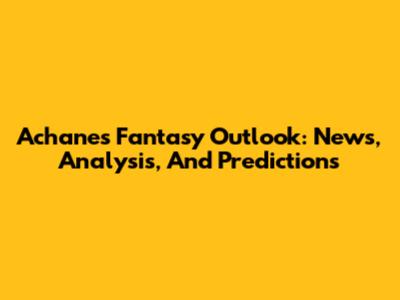 Achane's Fantasy Outlook: News, Analysis, And Predictions