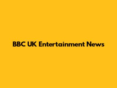 BBC UK Entertainment News