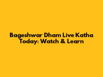 Bageshwar Dham Live Katha Today: Watch & Learn