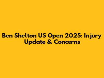 Ben Shelton US Open 2025: Injury Update & Concerns