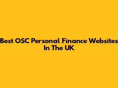 Best OSC Personal Finance Websites In The UK