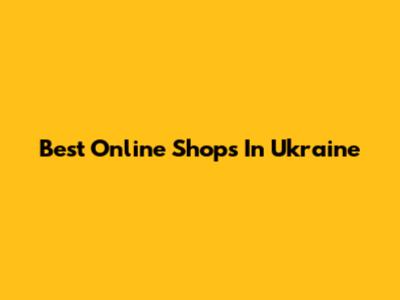 Best Online Shops In Ukraine