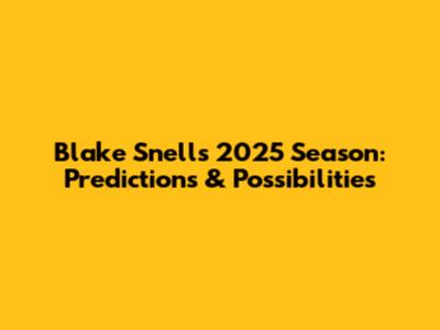 Blake Snell's 2025 Season: Predictions & Possibilities