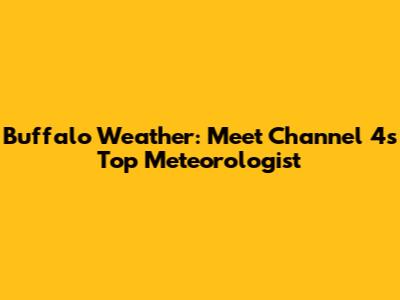 Buffalo Weather: Meet Channel 4's Top Meteorologist