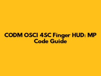 CODM OSCI 4SC Finger HUD: MP Code Guide