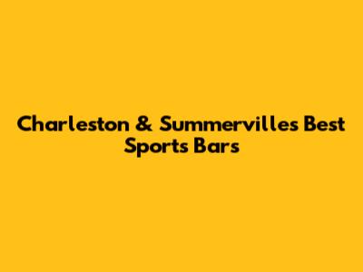 Charleston & Summerville's Best Sports Bars