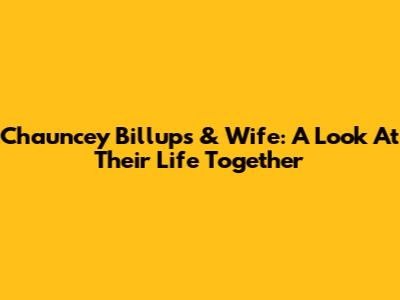 Chauncey Billups & Wife: A Look At Their Life Together