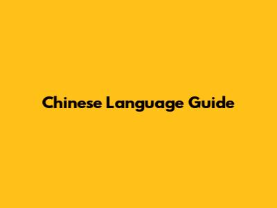 Chinese Language Guide