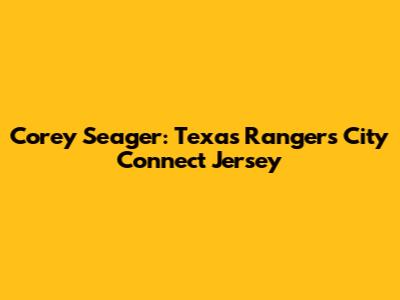 Corey Seager: Texas Rangers City Connect Jersey