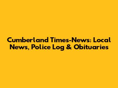 Cumberland Times-News: Local News, Police Log & Obituaries