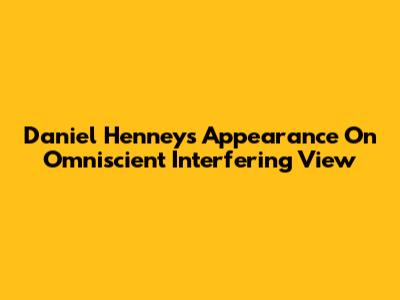 Daniel Henney's Appearance On Omniscient Interfering View
