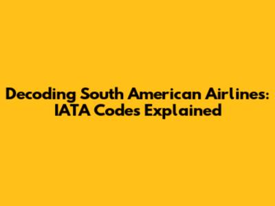 Decoding South American Airlines: IATA Codes Explained