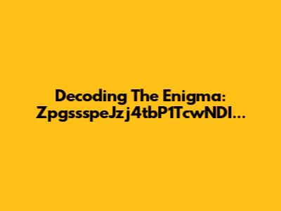 Decoding The Enigma: ZpgssspeJzj4tbP1TcwNDI...