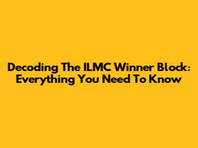 Decoding The ILMC Winner Block: Everything You Need To Know