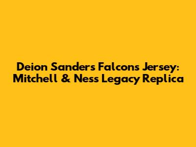Deion Sanders Falcons Jersey: Mitchell & Ness Legacy Replica