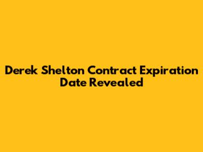 Derek Shelton Contract Expiration Date Revealed