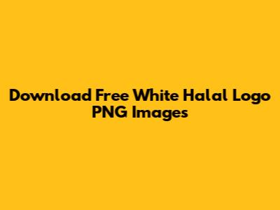 Download Free White Halal Logo PNG Images