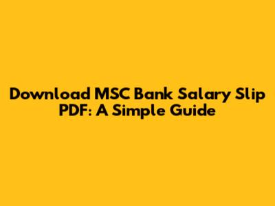 Download MSC Bank Salary Slip PDF: A Simple Guide