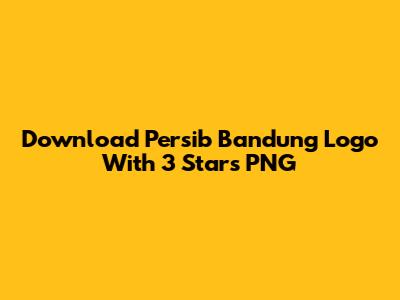 Download Persib Bandung Logo With 3 Stars PNG