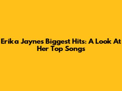 Erika Jayne's Biggest Hits: A Look At Her Top Songs