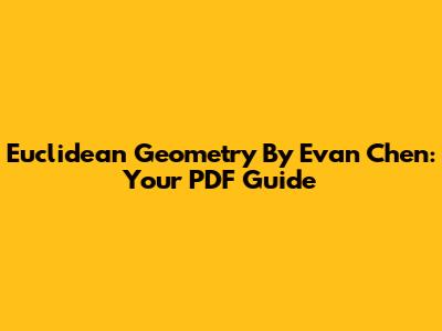 Euclidean Geometry By Evan Chen: Your PDF Guide