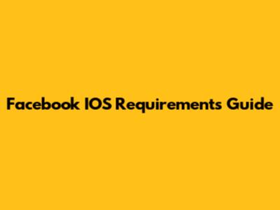 Facebook IOS Requirements Guide