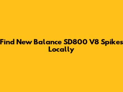 Find New Balance SD800 V8 Spikes Locally