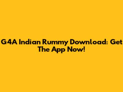 G4A Indian Rummy Download: Get The App Now!