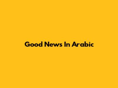Good News In Arabic