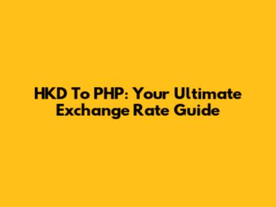 HKD To PHP: Your Ultimate Exchange Rate Guide