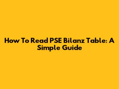 How To Read PSE Bilanz Table: A Simple Guide