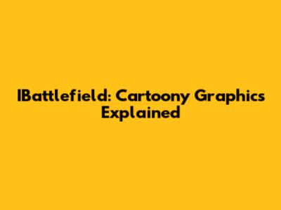IBattlefield: Cartoony Graphics Explained