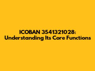 ICOBAN 3541321028: Understanding Its Core Functions