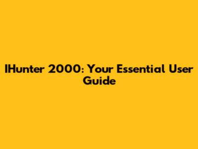 IHunter 2000: Your Essential User Guide