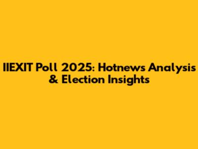 IIEXIT Poll 2025: Hotnews Analysis & Election Insights