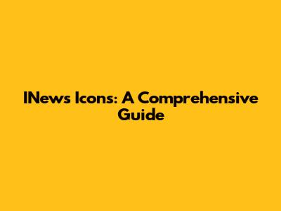 INews Icons: A Comprehensive Guide