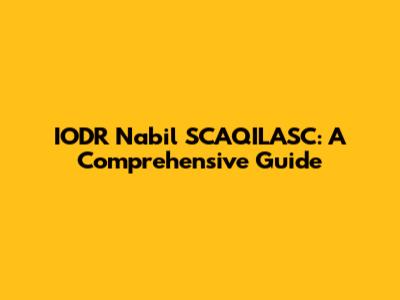 IODR Nabil SCAQILASC: A Comprehensive Guide