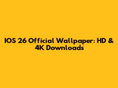 IOS 26 Official Wallpaper: HD & 4K Downloads