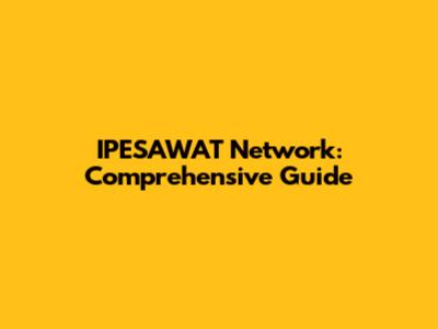 IPESAWAT Network: Comprehensive Guide
