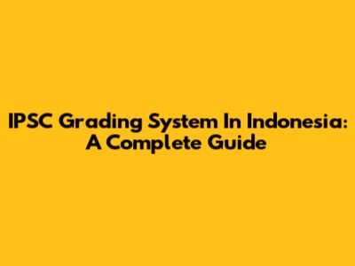 IPSC Grading System In Indonesia: A Complete Guide