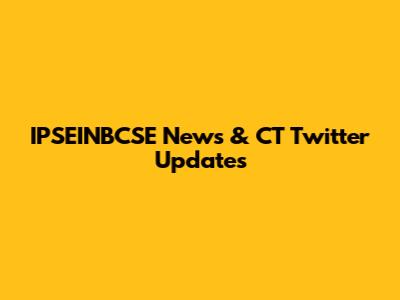 IPSEINBCSE News & CT Twitter Updates