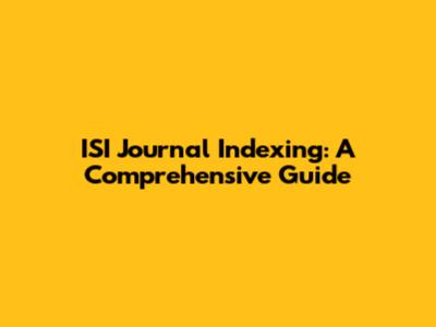ISI Journal Indexing: A Comprehensive Guide
