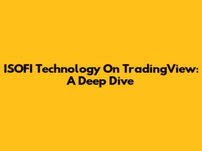 ISOFI Technology On TradingView: A Deep Dive