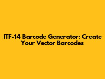 ITF-14 Barcode Generator: Create Your Vector Barcodes