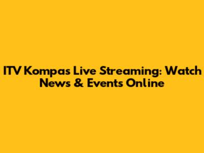 ITV Kompas Live Streaming: Watch News & Events Online