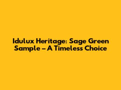 Idulux Heritage: Sage Green Sample – A Timeless Choice